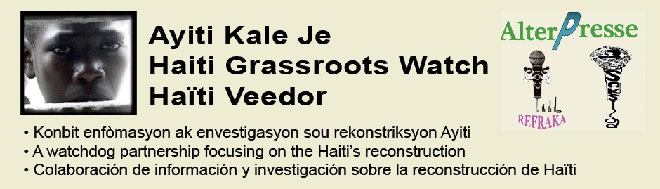 Ayiti Kale Je • Haiti Grassroots Watch • Haïti Veedor 2010-2013